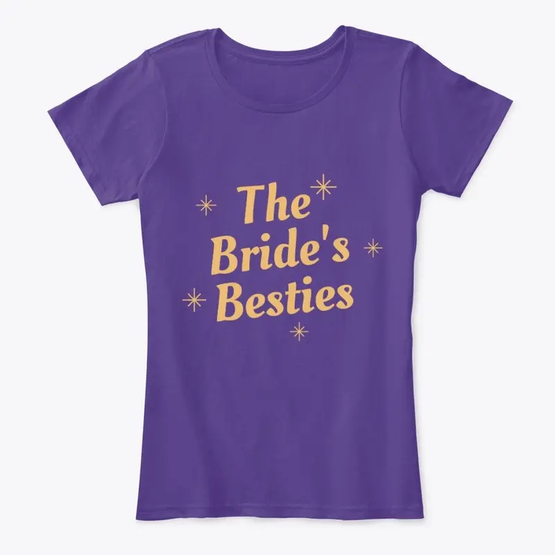 The Bride's Besties  Comfort T-shirt 